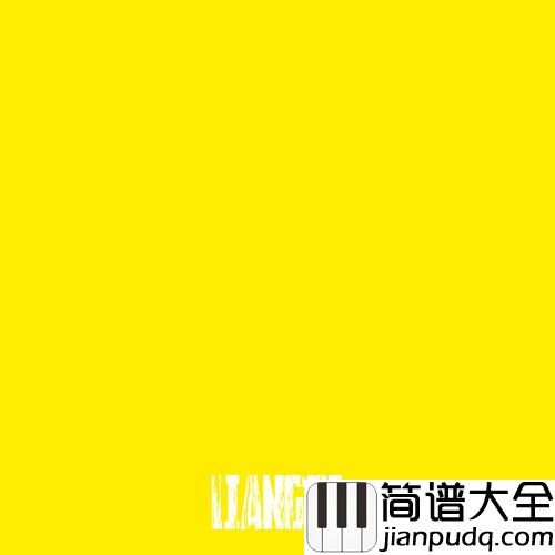 黄简谱(歌词)_梁赐_琴艺谱
