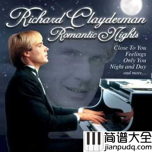 Romeo_and_Juliet简谱__Richard_Clayderman__莎翁经典名剧，你我誓死相依