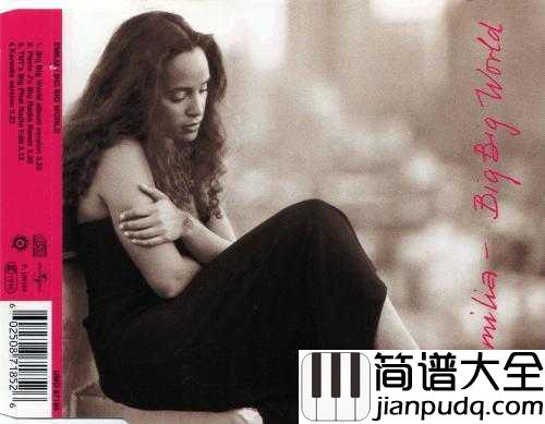Big_Big_World简谱__Emilia_Rydberg___重逢那Big_Big_World，重逢那个大大的女孩……